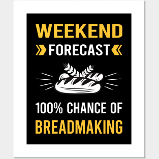 Weekend Forecast Breadmaking Bread Making Posters and Art